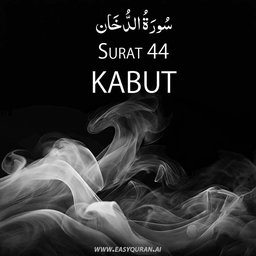 Surah 44 - الدُّخَان