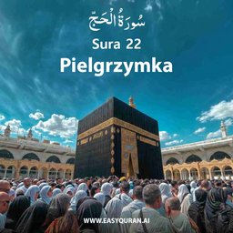 Surah 22 - الحَجّ