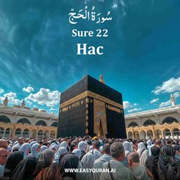 Surah 22 - الحَجّ